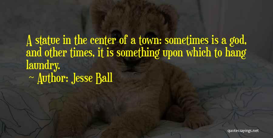 Jesse Ball Quotes 2228770