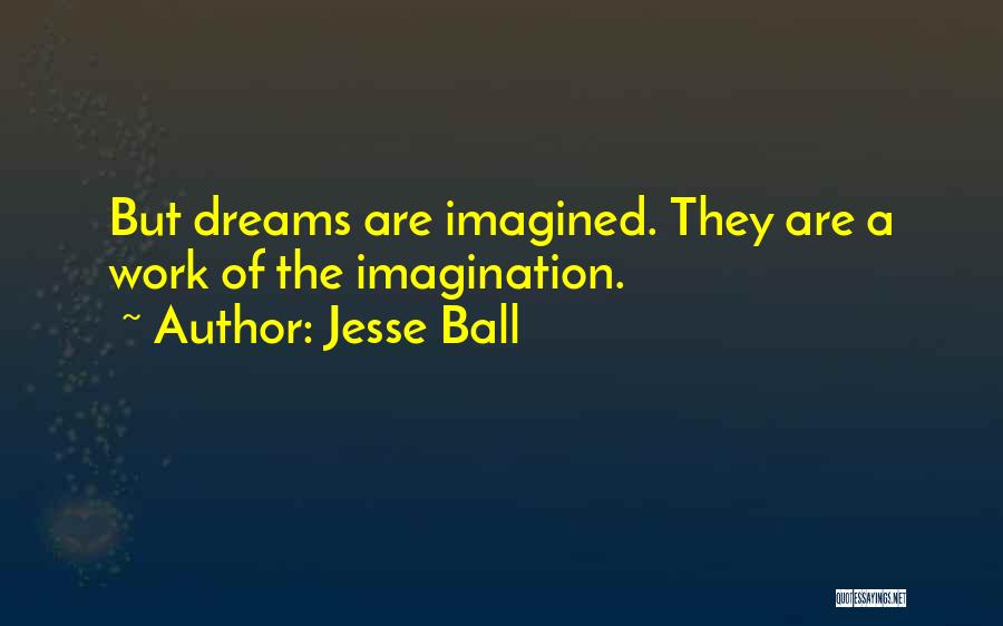 Jesse Ball Quotes 87014