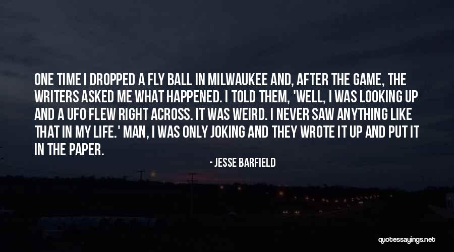 Jesse Barfield Quotes 364862