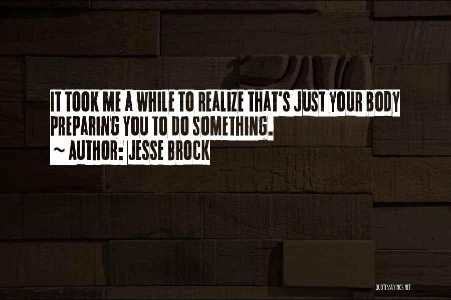 Jesse Brock Quotes 1850256