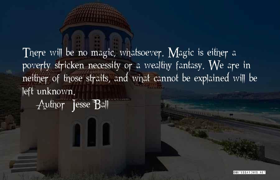 Jesse Cox Quotes By Jesse Ball