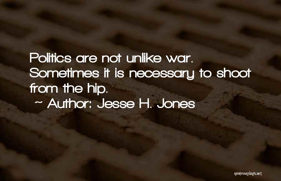 Jesse H. Jones Quotes 259364