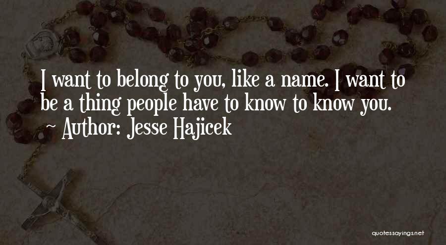 Jesse Hajicek Quotes 2221983