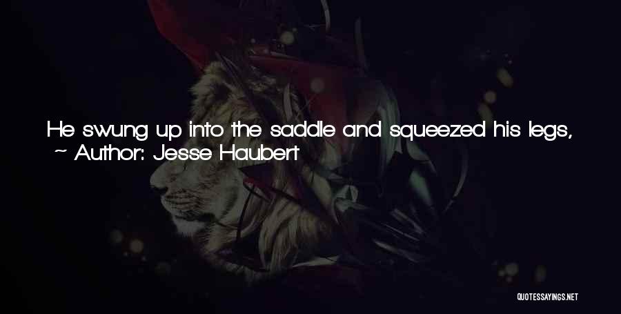 Jesse Haubert Quotes 2262768