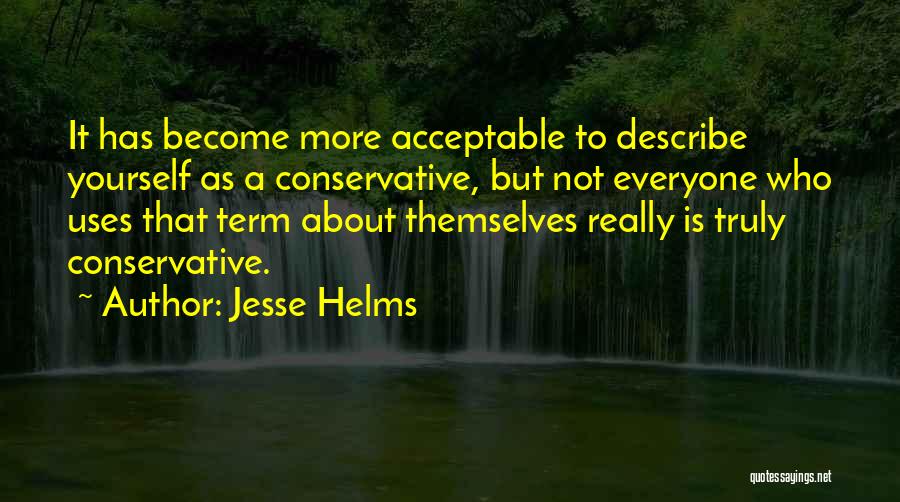 Jesse Helms Quotes 1723560