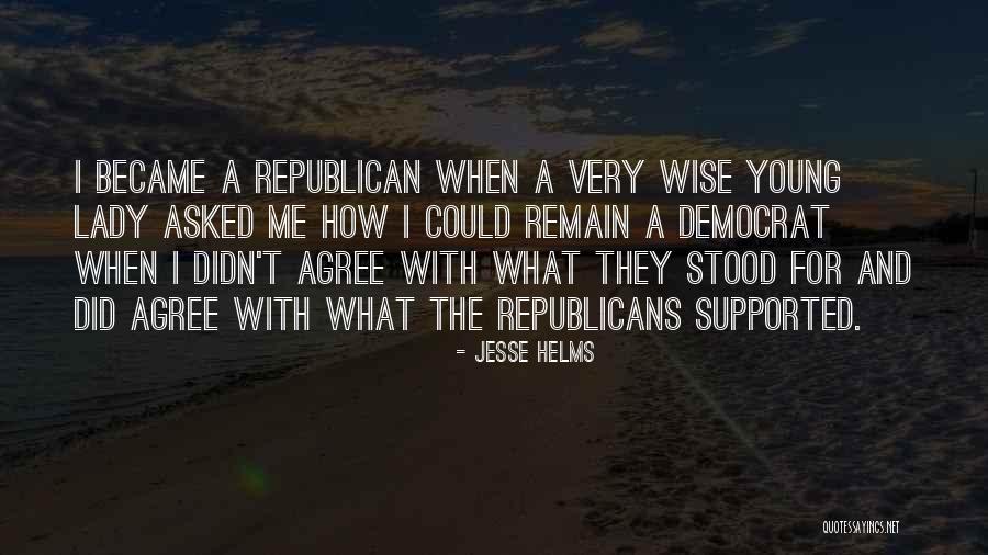 Jesse Helms Quotes 1878473