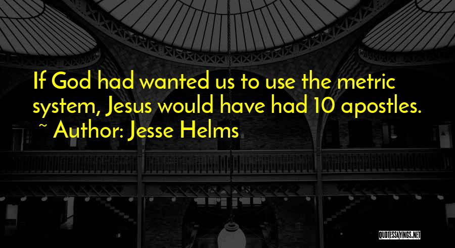 Jesse Helms Quotes 2033962