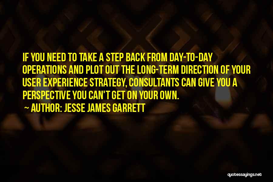 Jesse James Garrett Quotes 1125927