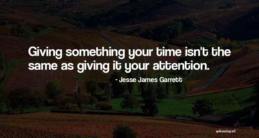 Jesse James Garrett Quotes 1450890