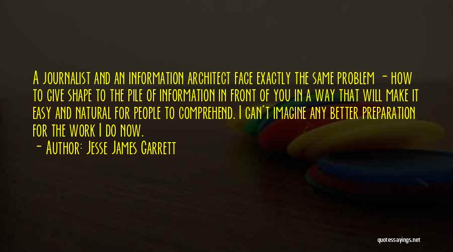 Jesse James Garrett Quotes 1520449