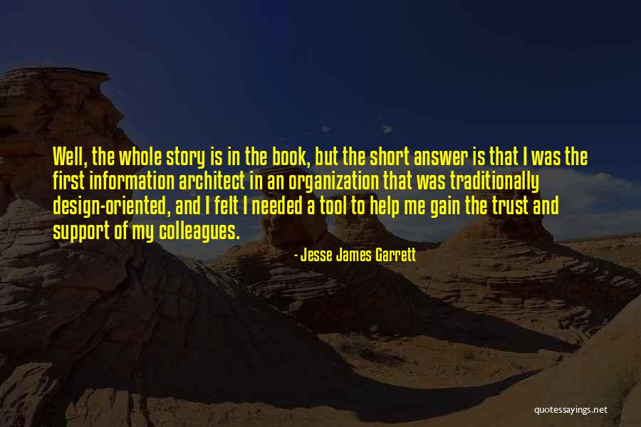 Jesse James Garrett Quotes 647873