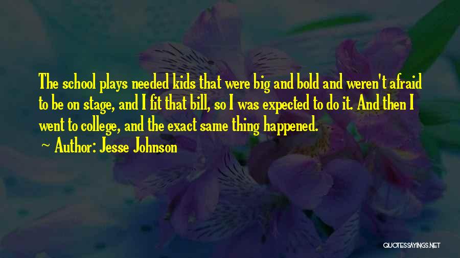 Jesse Johnson Quotes 1840394