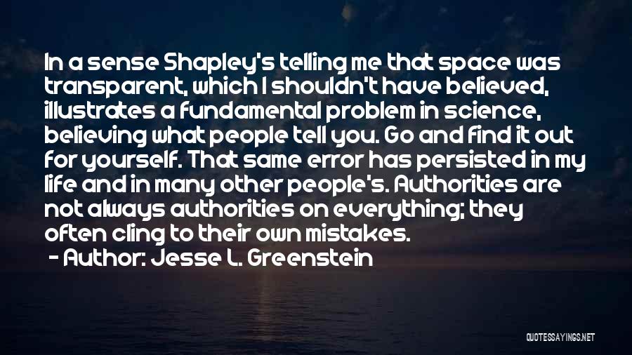 Jesse L. Greenstein Quotes 309882