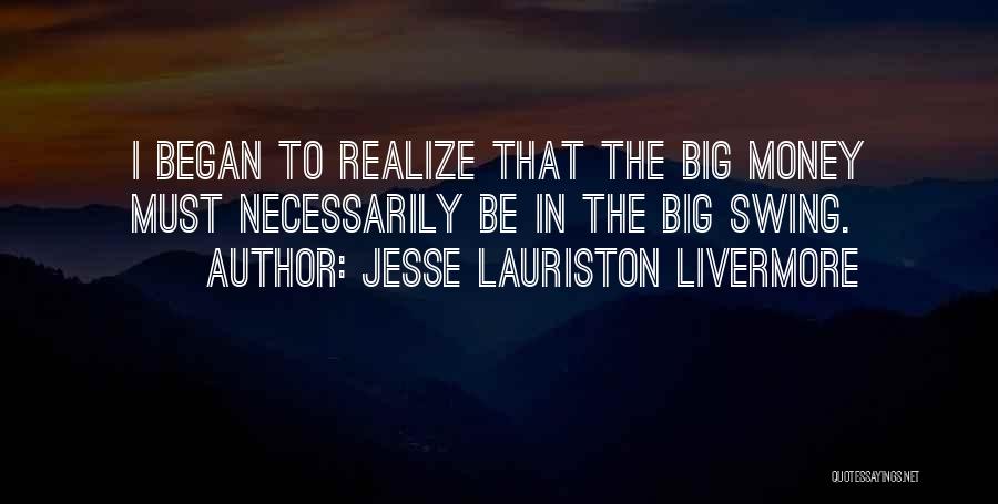 Jesse Lauriston Livermore Quotes 1697698