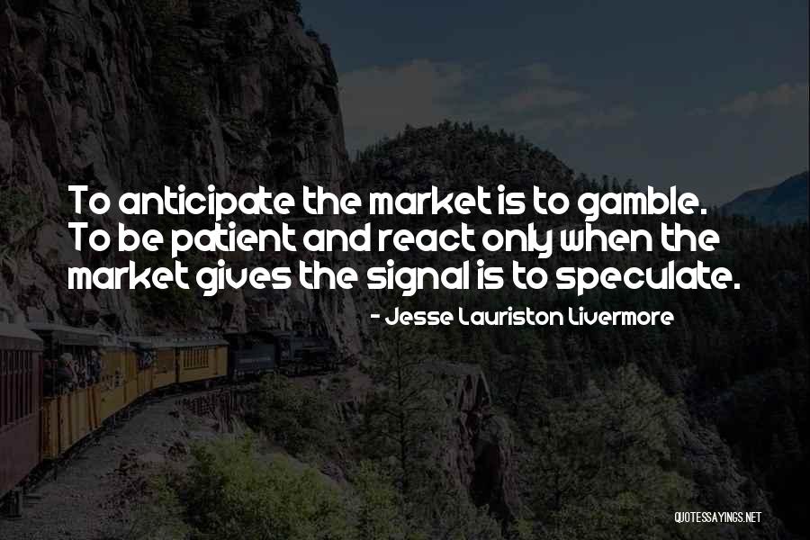 Jesse Lauriston Livermore Quotes 1704096