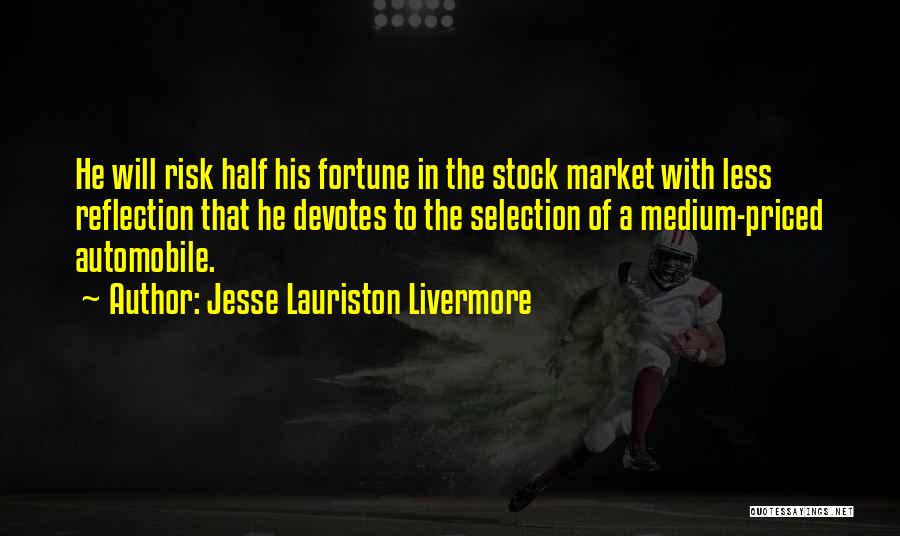 Jesse Lauriston Livermore Quotes 2246475