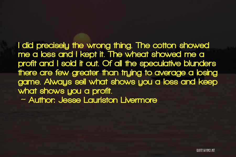 Jesse Lauriston Livermore Quotes 466385