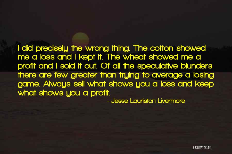 Jesse Lauriston Livermore Quotes 466385