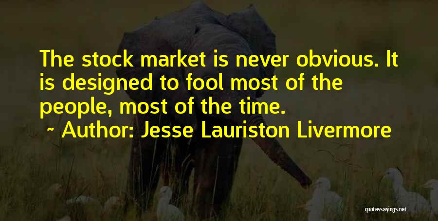 Jesse Lauriston Livermore Quotes 549479