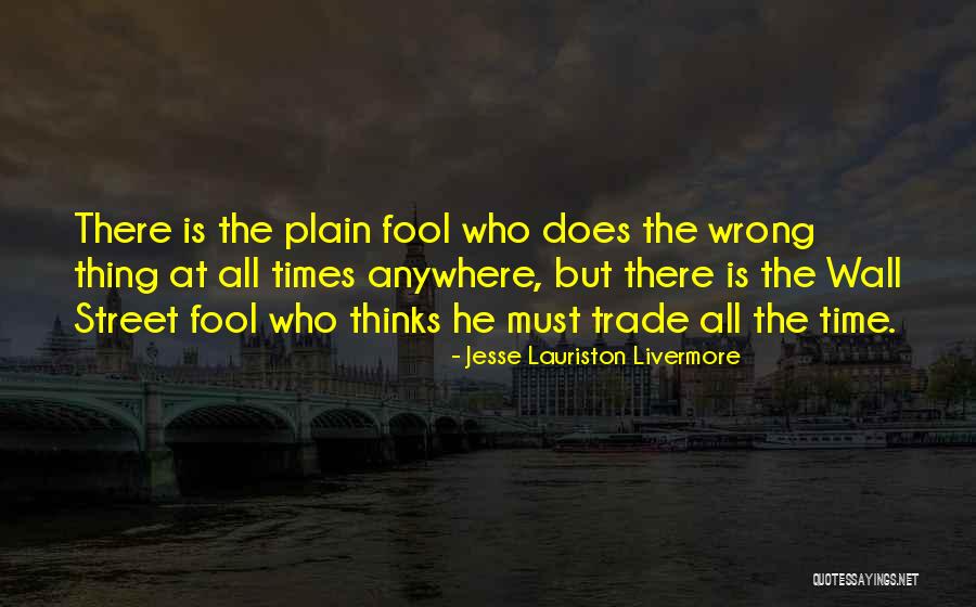 Jesse Lauriston Livermore Quotes 969823