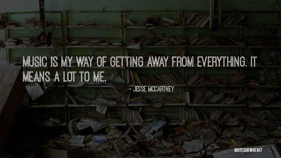 Jesse McCartney Quotes 1459910 Jesse McCartney Quotes 1459910