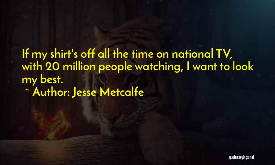 Jesse Metcalfe Quotes 1077401