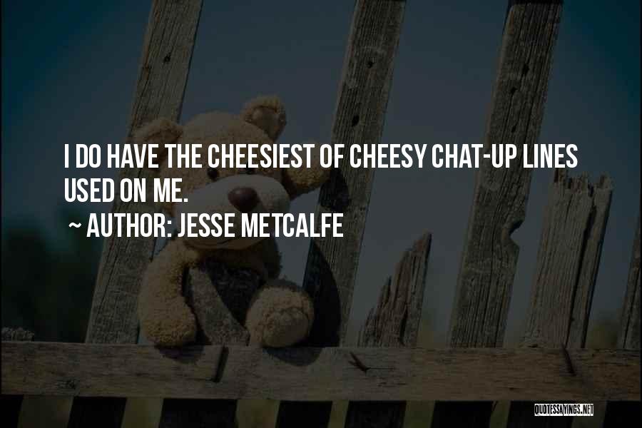 Jesse Metcalfe Quotes 1225680