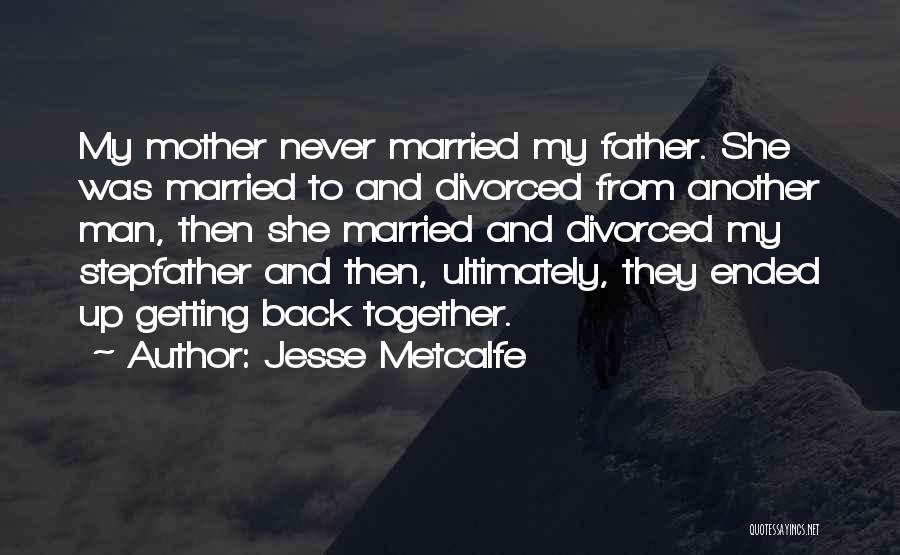 Jesse Metcalfe Quotes 1585606