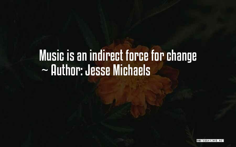 Jesse Michaels Quotes 505489