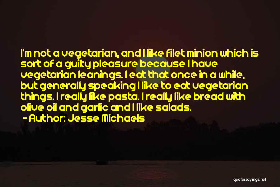 Jesse Michaels Quotes 959340