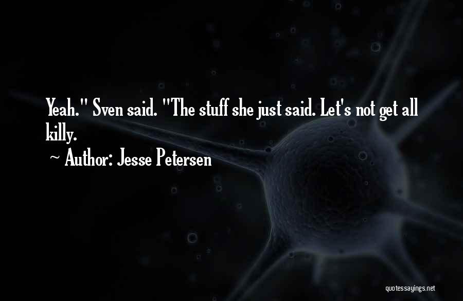 Jesse Petersen Quotes 469888