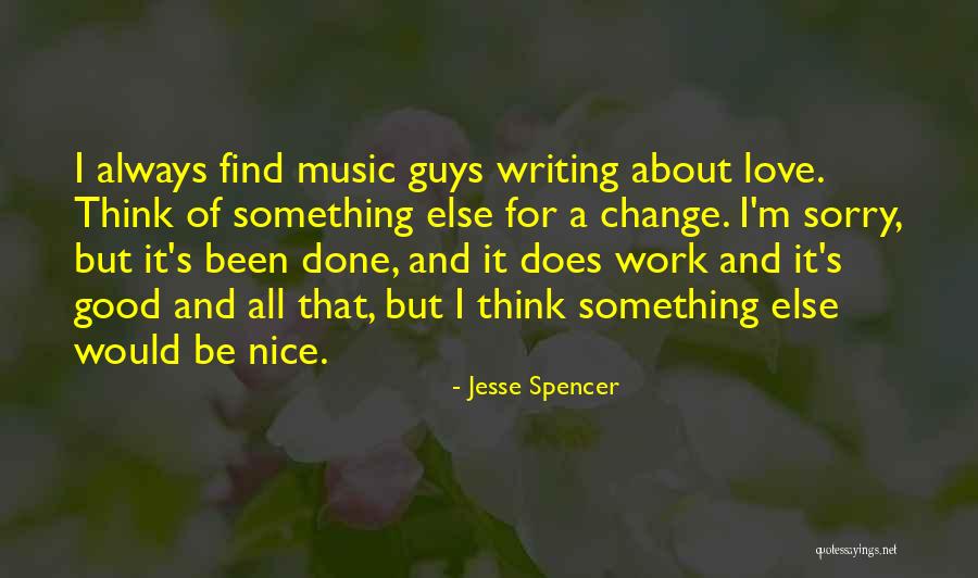 Jesse Spencer Quotes 508720 Jesse Spencer Quotes 508720