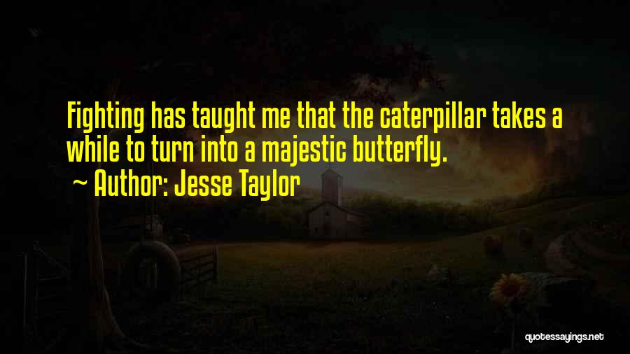 Jesse Taylor Quotes 611313