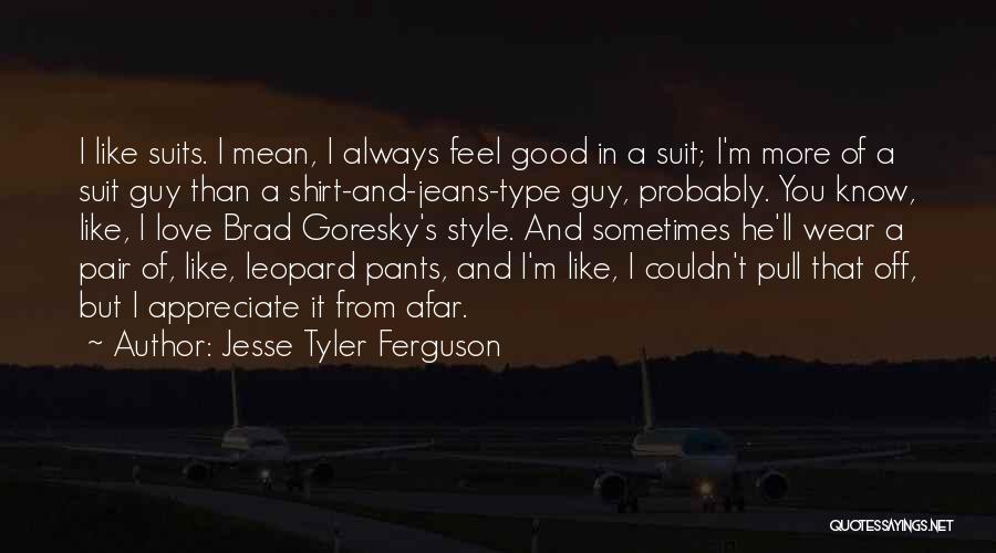 Jesse Tyler Ferguson Quotes 2029666