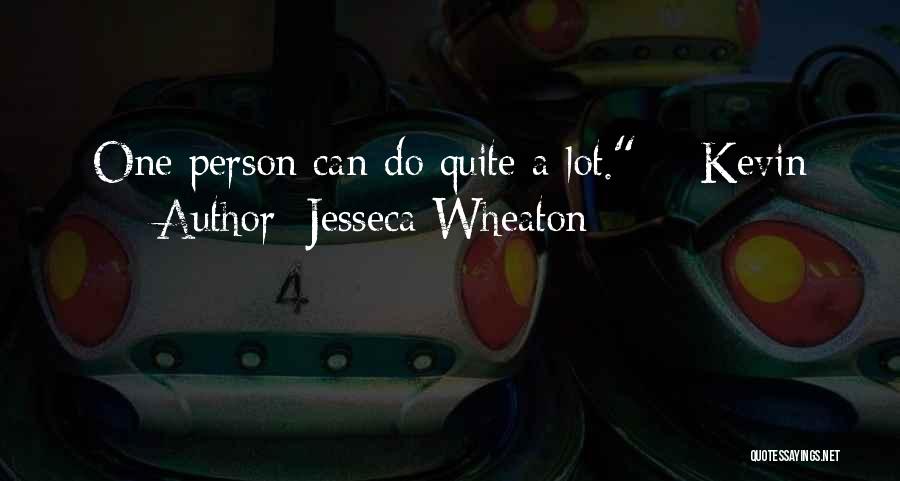 Jesseca Wheaton Quotes 301332