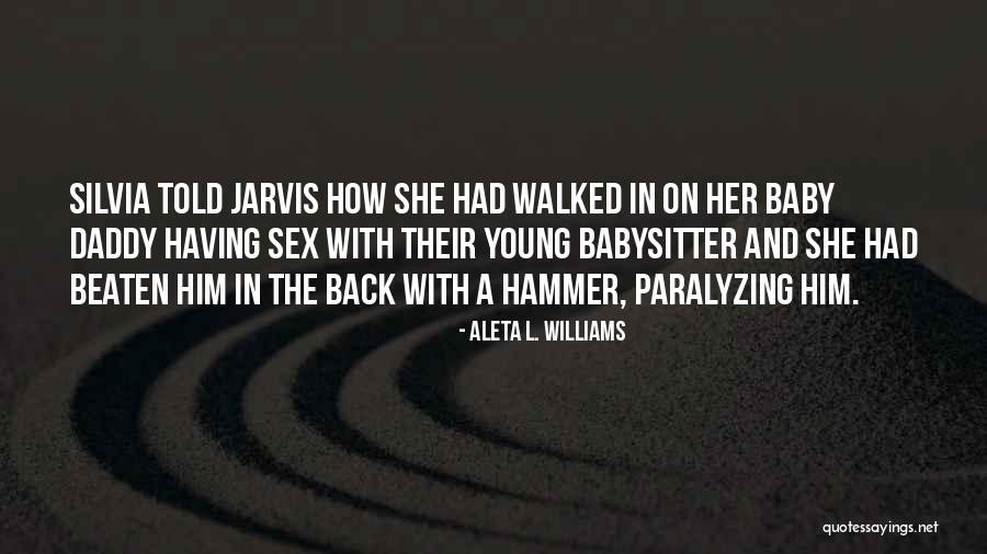 Jesselynn Opie Quotes By Aleta L. Williams Jesselynn Opie Quotes By Aleta L. Williams
