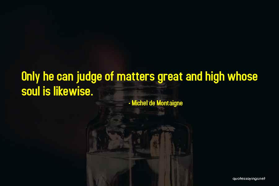 Jessey Lever Quotes By Michel De Montaigne Jessey Lever Quotes By Michel De Montaigne