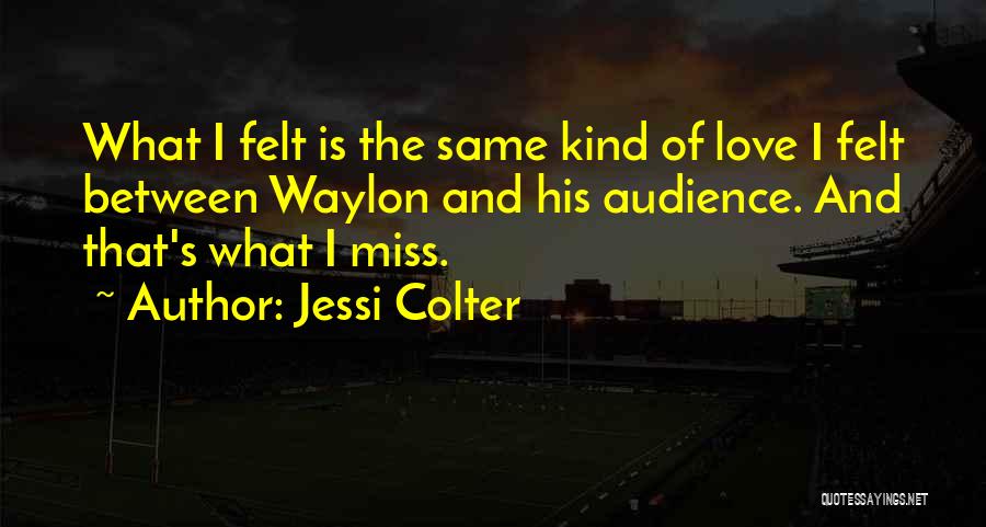 Jessi Colter Quotes 947806