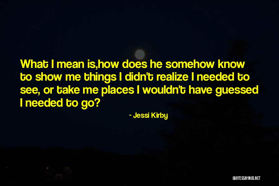 Jessi Kirby Quotes 1683903