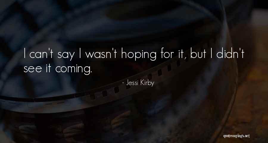 Jessi Kirby Quotes 422962