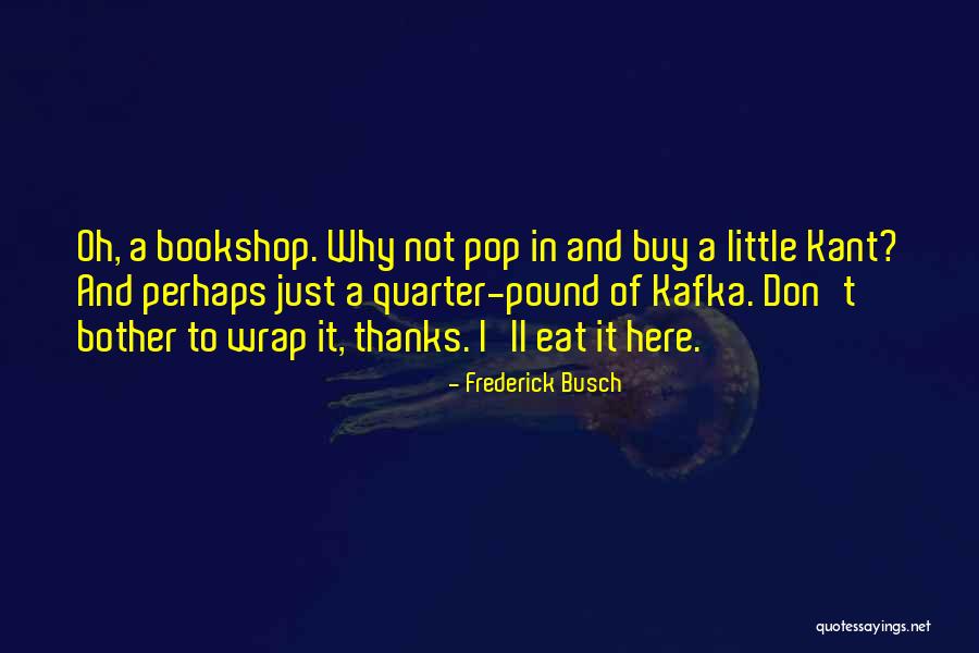 Jessiah Quotes By Frederick Busch Jessiah Quotes By Frederick Busch
