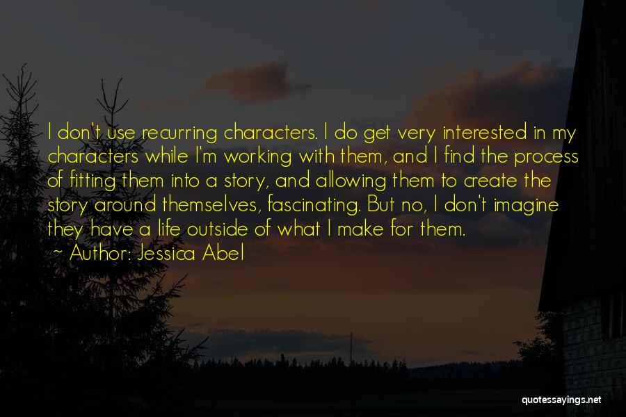 Jessica Abel Quotes 1744716