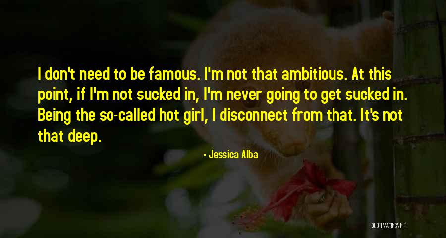 Jessica Alba Quotes 2233520