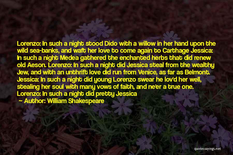 Jessica And Lorenzo Love Quotes By William Shakespeare