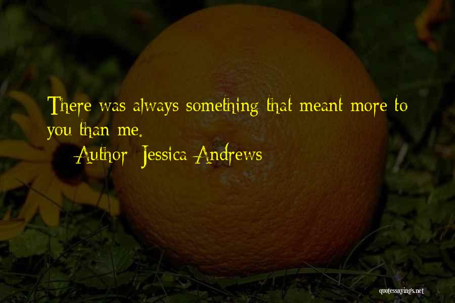 Jessica Andrews Quotes 1696400