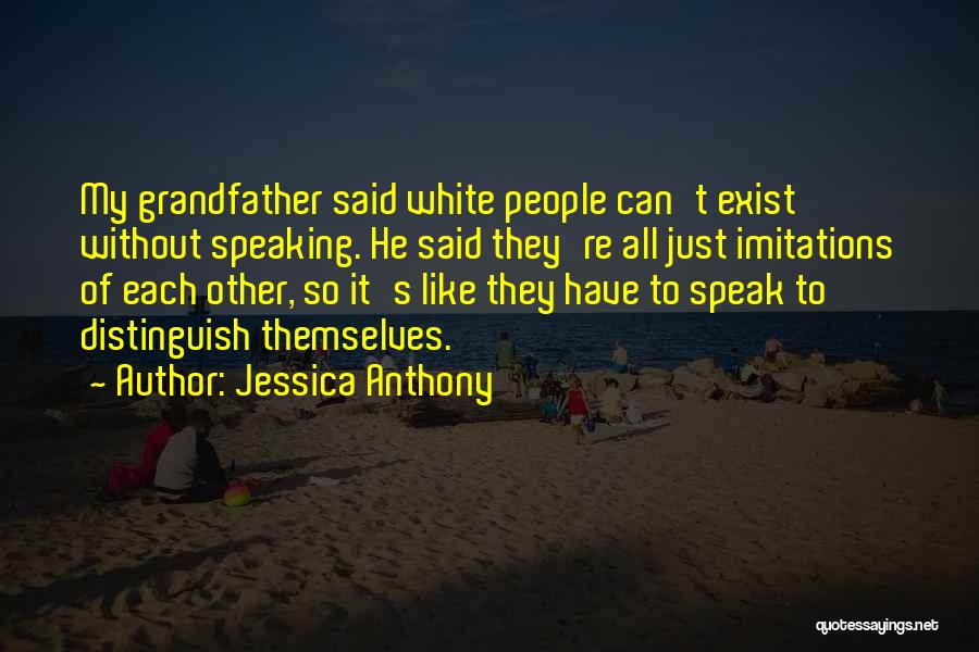 Jessica Anthony Quotes 1618674