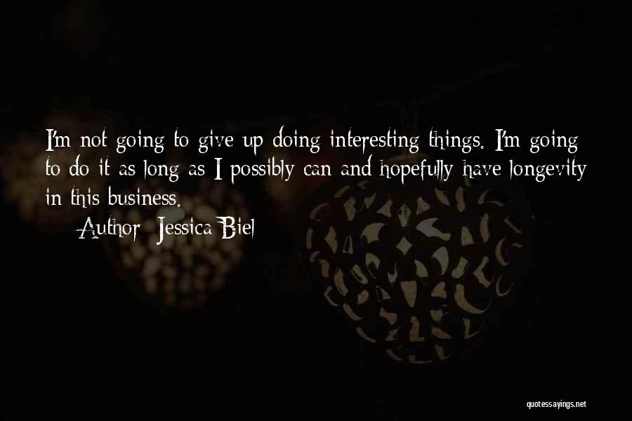 Jessica Biel Quotes 491532