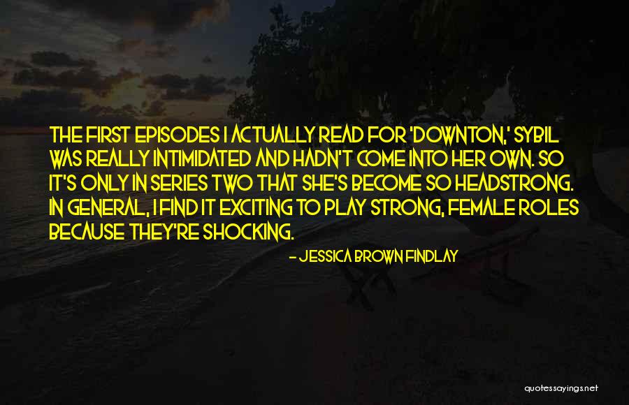 Jessica Brown Findlay Quotes 854011 Jessica Brown Findlay Quotes 854011