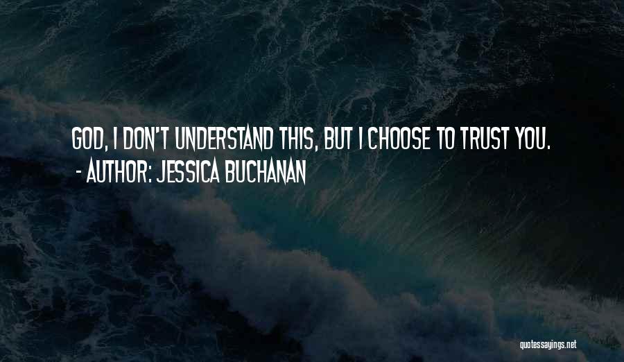 Jessica Buchanan Quotes 524823