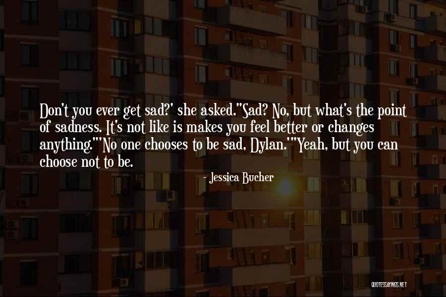 Jessica Bucher Quotes 1051382